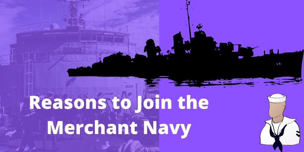 Reasons to Join the Merchant Navy