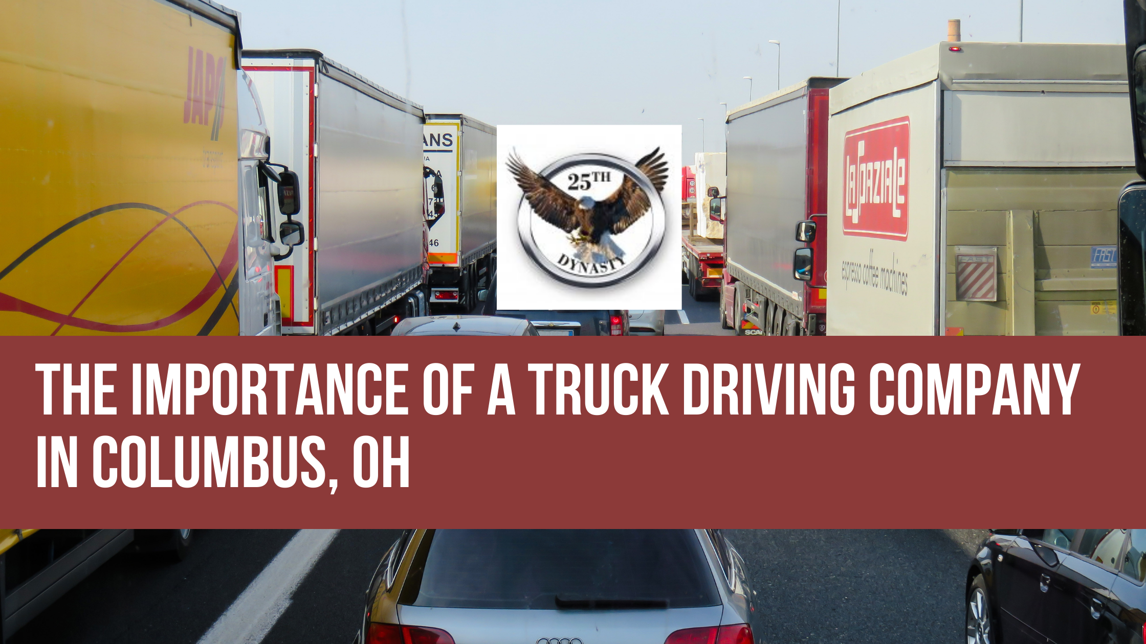 The Importance Of A Truck Driving Company In Columbus, OH