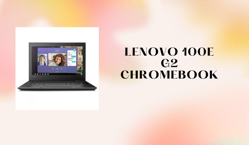Lenovo 100e g2 Chromebook