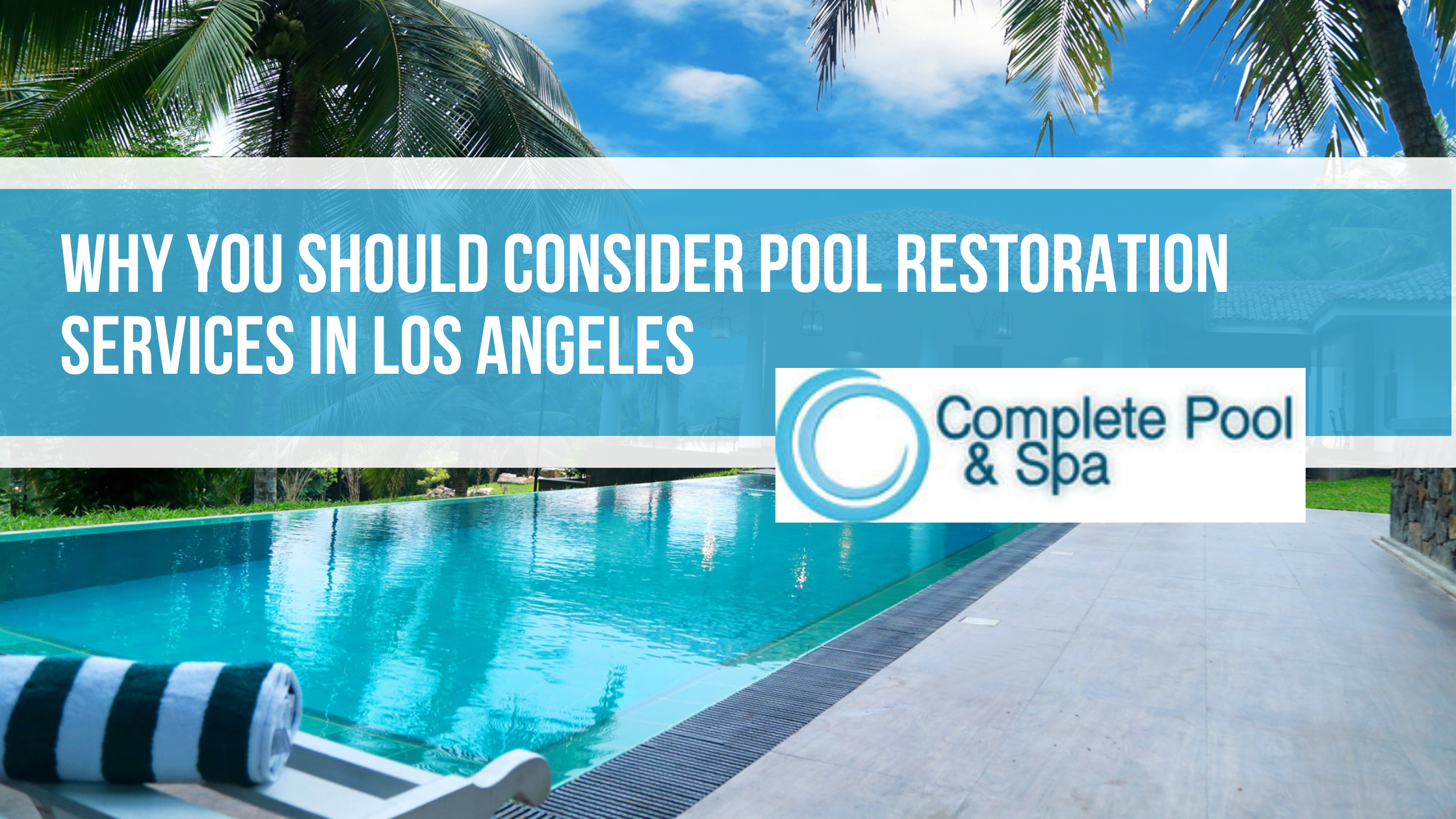 f you are in need of pool restoration services in Los Angeles, be sure to call a reputable pool restoration company.