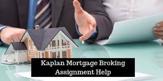 Kaplan Mortgage Broking Assignment Help