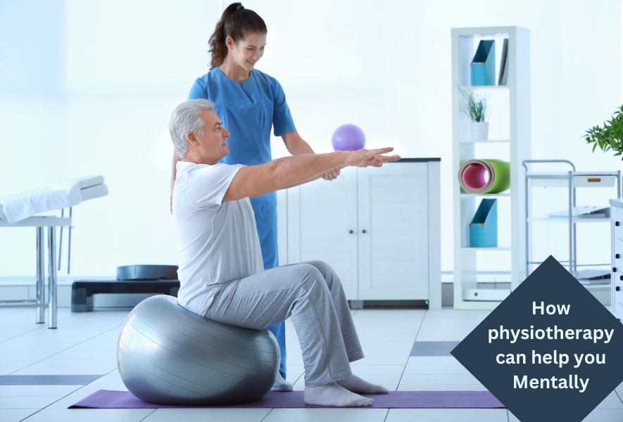 How physiotherapy can help you Mentally