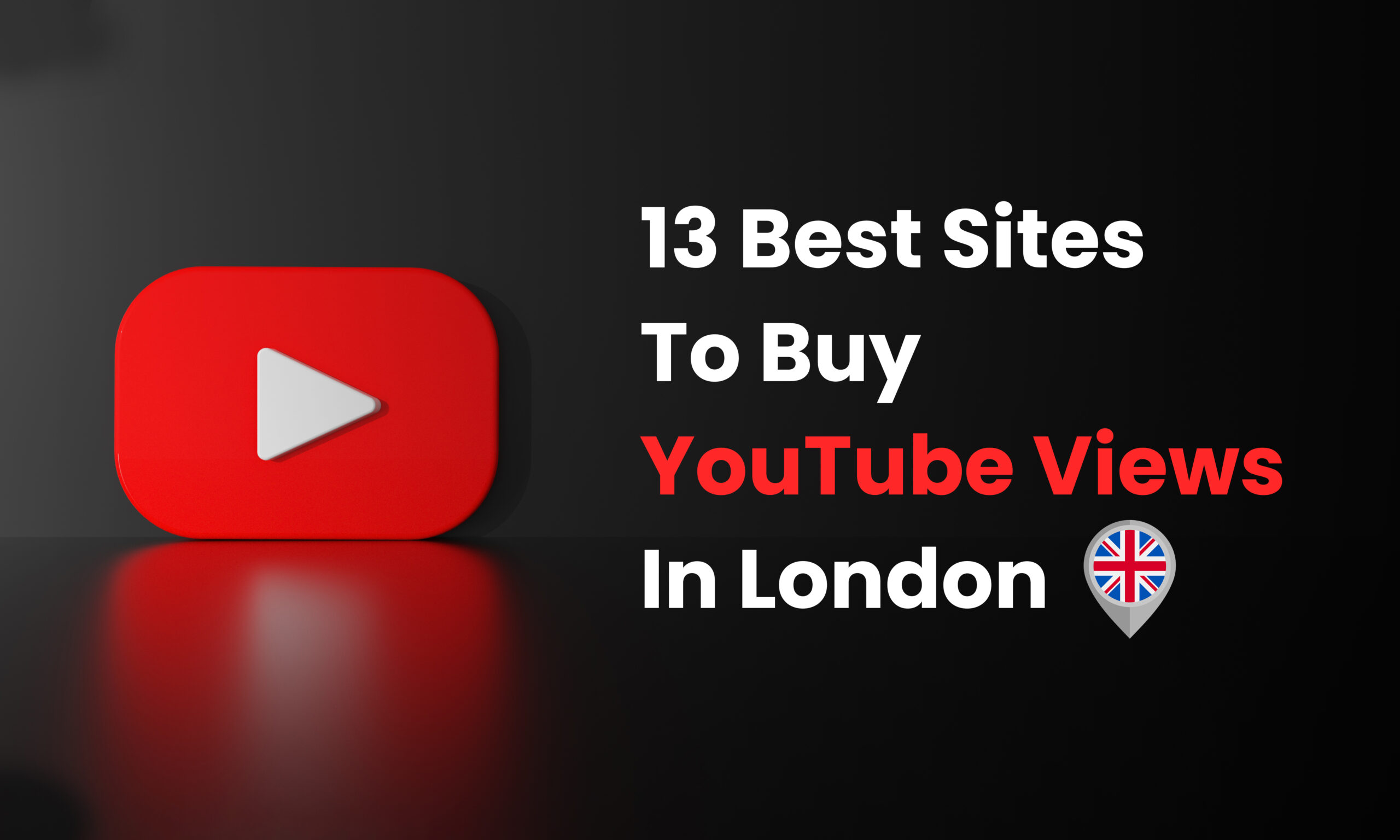 Best Sites To Buy YouTube Views In London