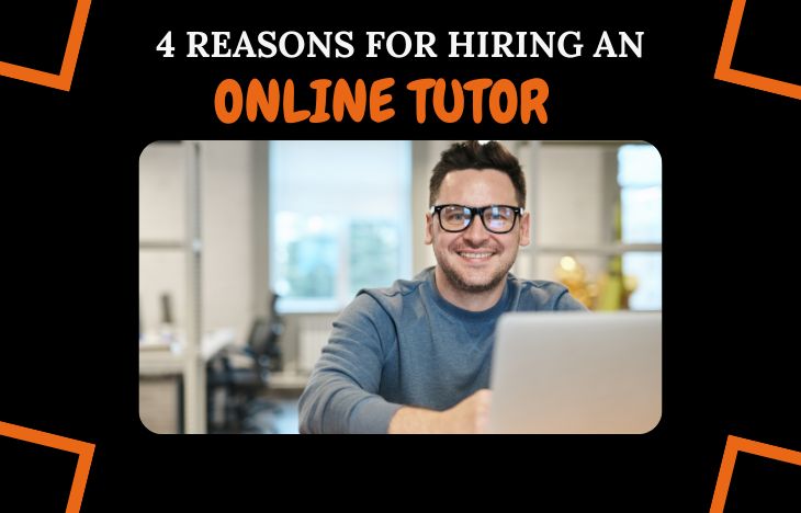 4-Reasons-For-Hiring-An-Online-Tutor