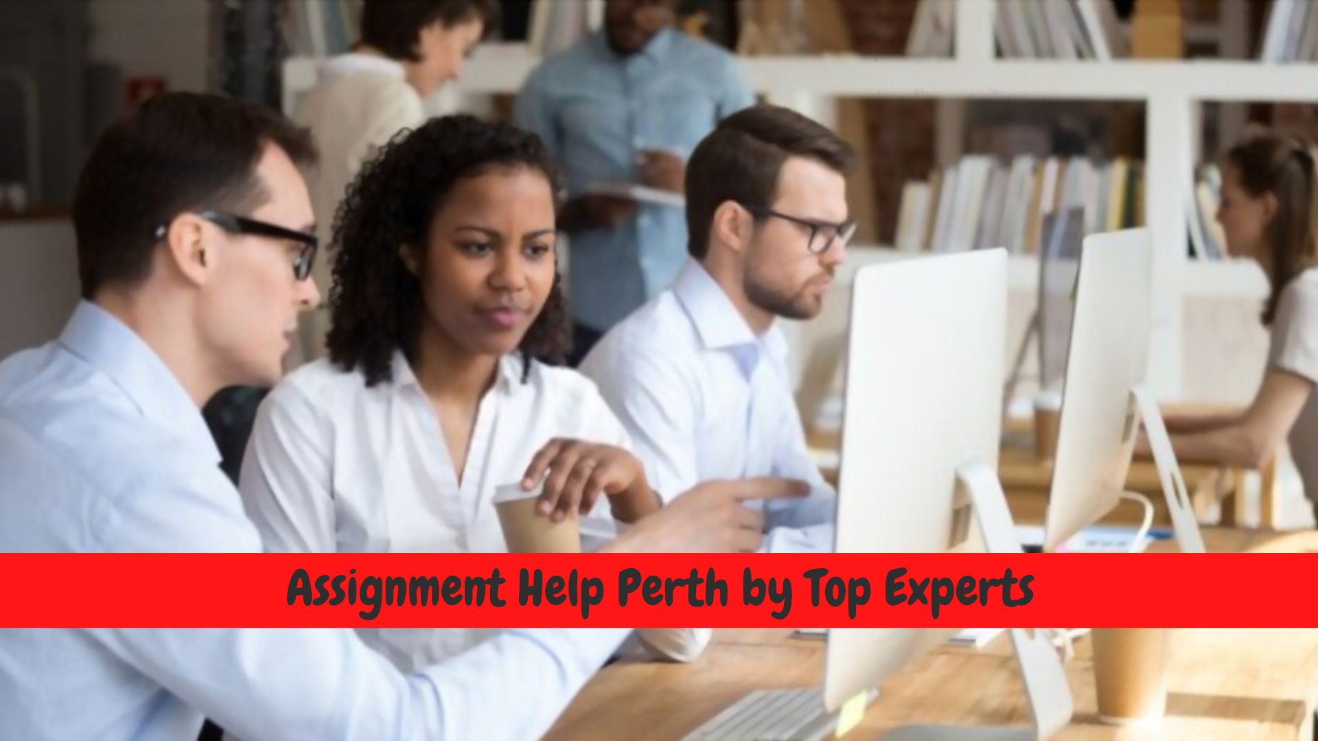 Assignment Help Perth by Top Experts