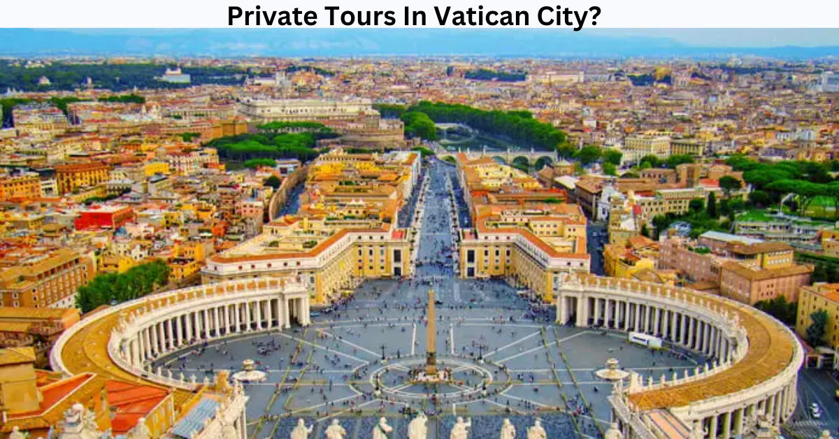 Private Tours in Vatican City