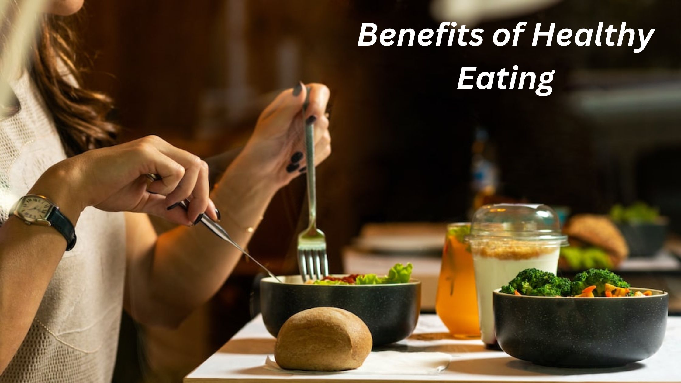 Benefits of Healthy Eating