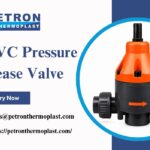 Best UPVC Pressure Release Valve Manufacturer and Supplier