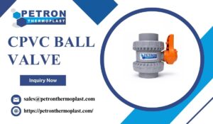 CPVC Ball Valve Manufacturer for Project Based Orders